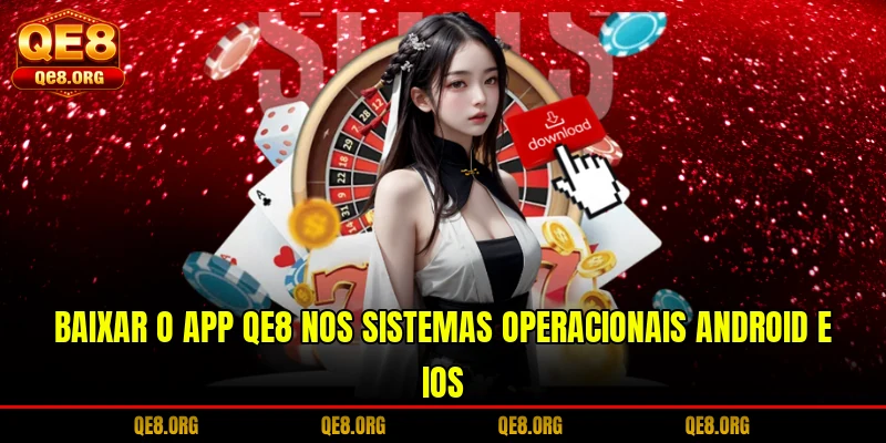baixar-o-app-qe8-nos-sistemas-operacionais-android-e-ios