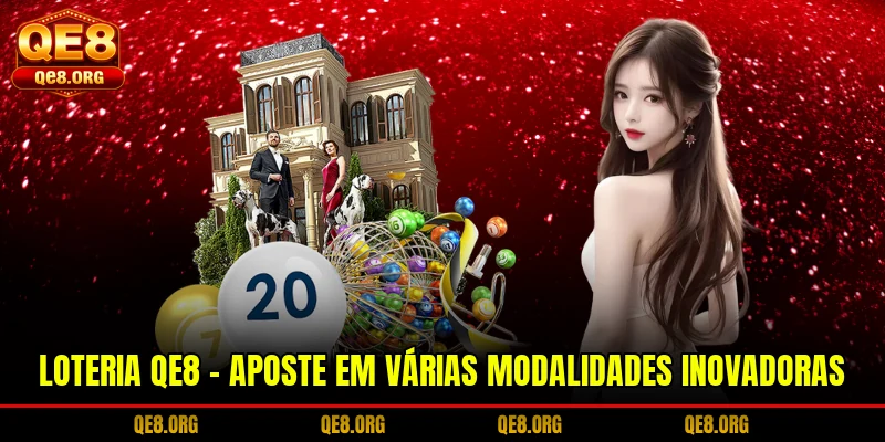 loteria-qe8-aposte-em-varias-modalidades-inovadoras