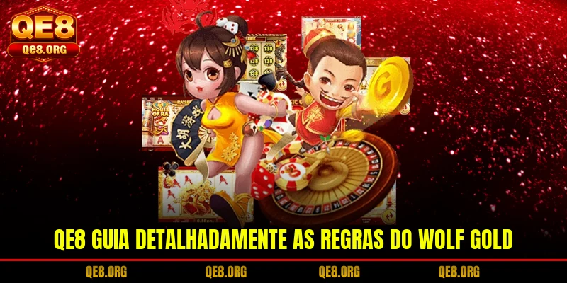 qe8-guia-detalhadamente-as-regras-do-wolf-gold