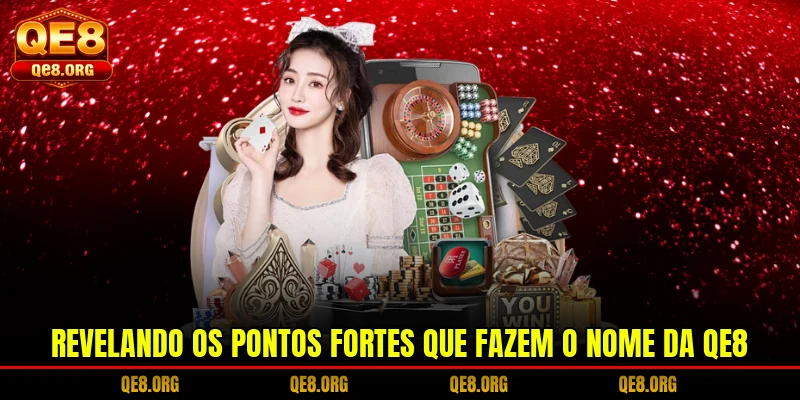 revelando-os-pontos-fortes-que-fazem-o-nome-da-qe8