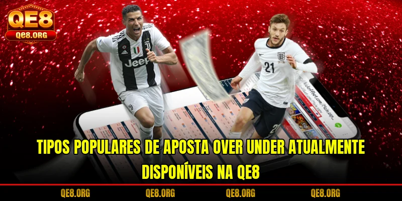 tipos-populares-de-aposta-over-under-atualmente-disponiveis-na-qe8